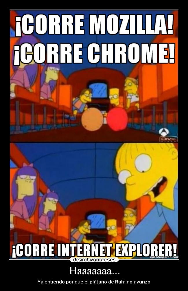 Haaaaaaa... - Ya entiendo por que el plátano de Rafa no avanzo