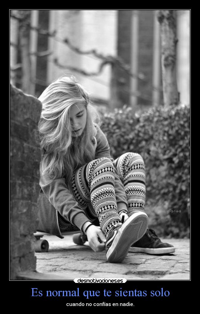 Es normal que te sientas solo - 