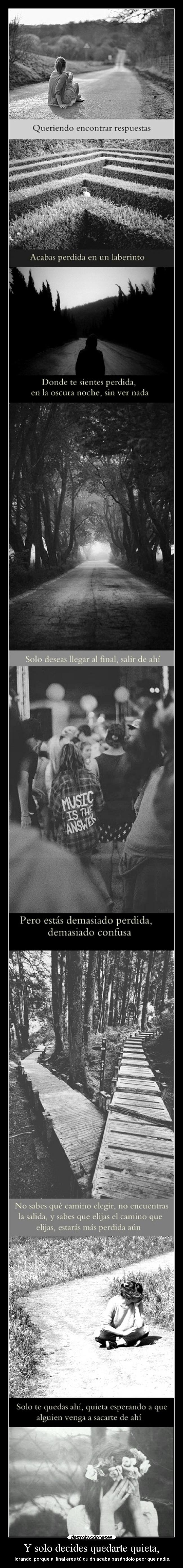 Y solo decides quedarte quieta, -