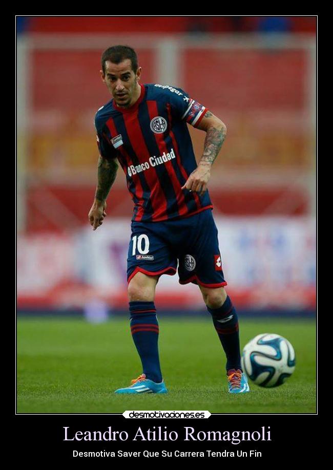 Leandro Atilio Romagnoli - Desmotiva Saver Que Su Carrera Tendra Un Fin