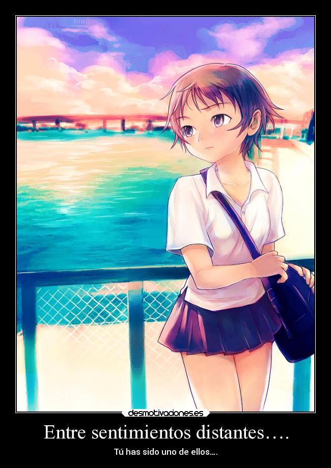 Entre sentimientos distantes…. - 