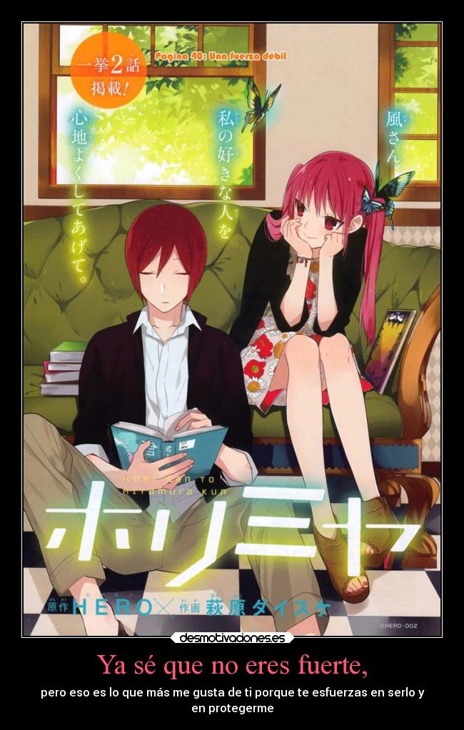 Ya sé que no eres fuerte, -
