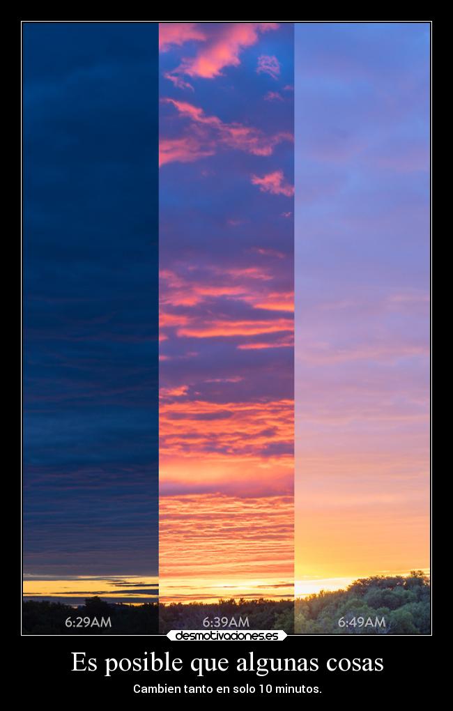 Es posible que algunas cosas -