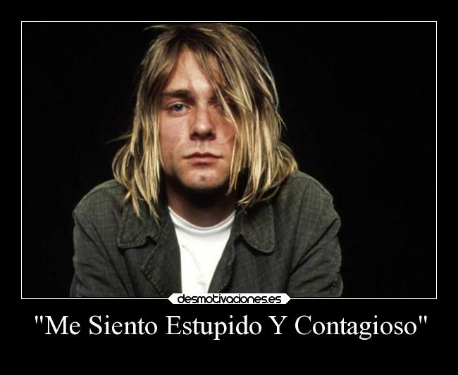 Me Siento Estupido Y Contagioso - 