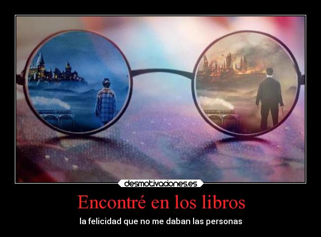 Encontré en los libros - la felicidad que no me daban las personas