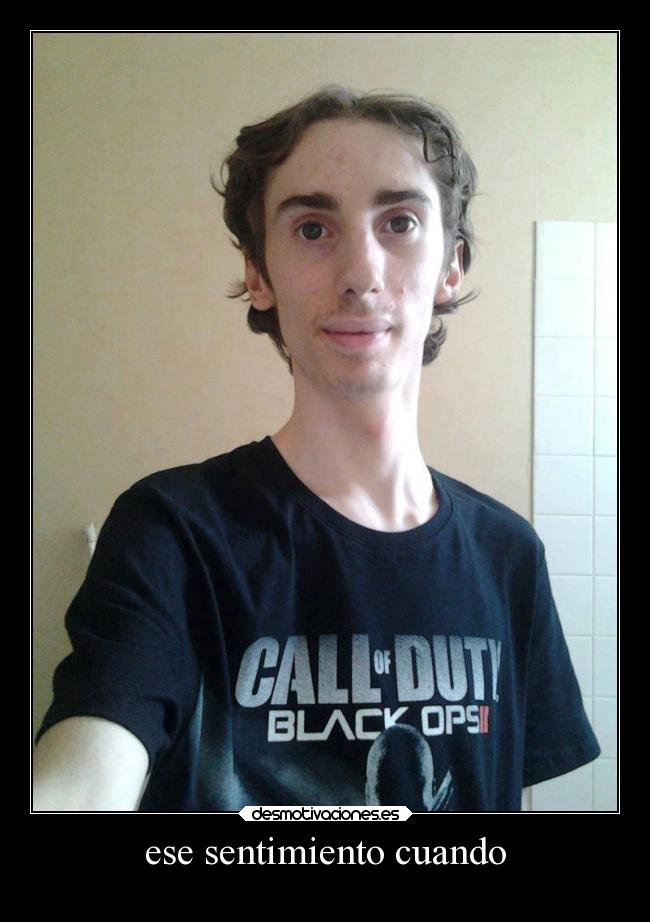 ese sentimiento cuando -