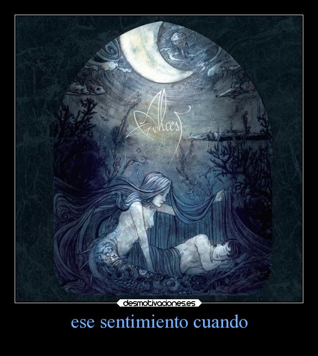 ese sentimiento cuando -