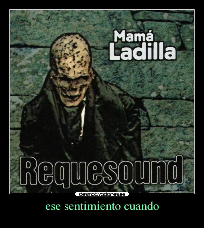 ese sentimiento cuando -