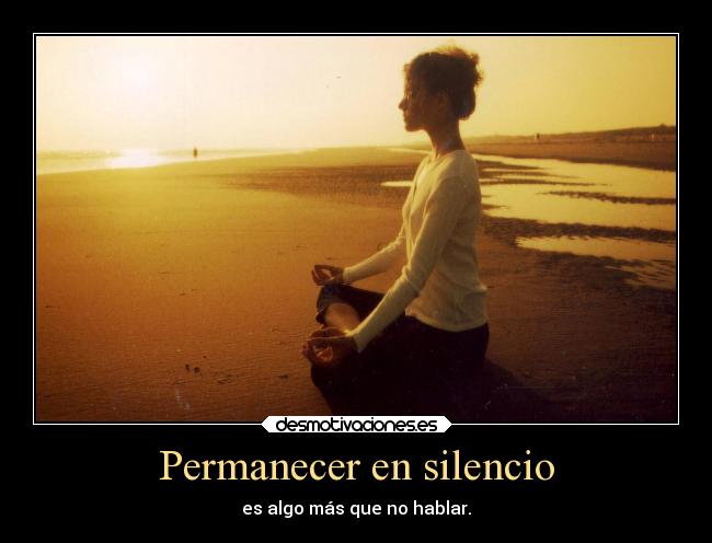 Permanecer en silencio - es algo más que no hablar.