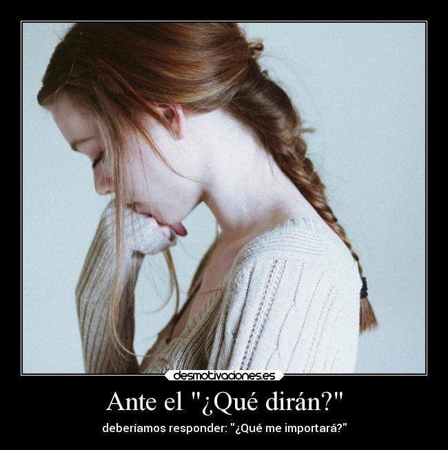 Ante el ¿Qué dirán? - 