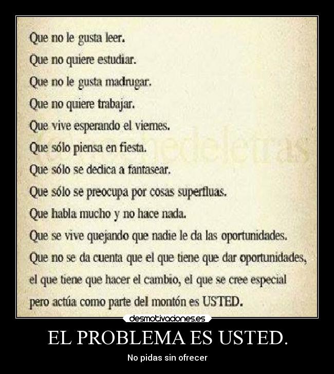 EL PROBLEMA ES USTED. - No pidas sin ofrecer