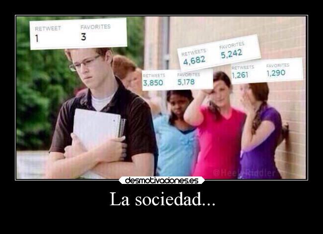 La sociedad... -