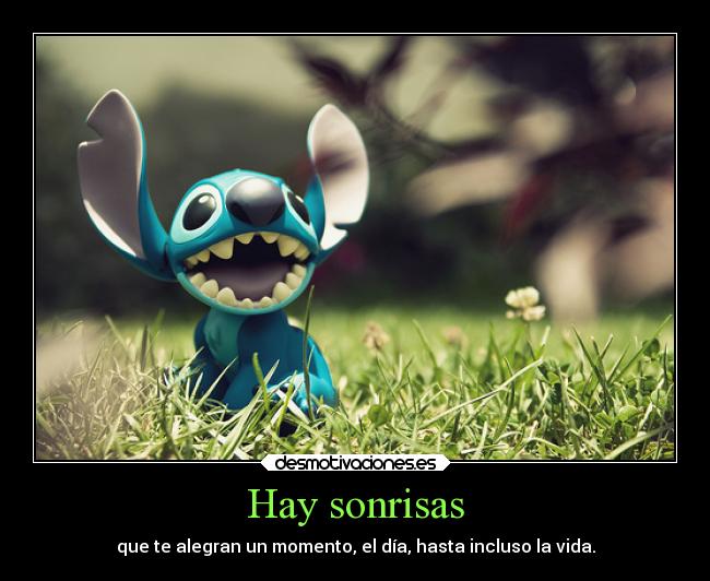 Hay sonrisas - que te alegran un momento, el día, hasta incluso la vida.