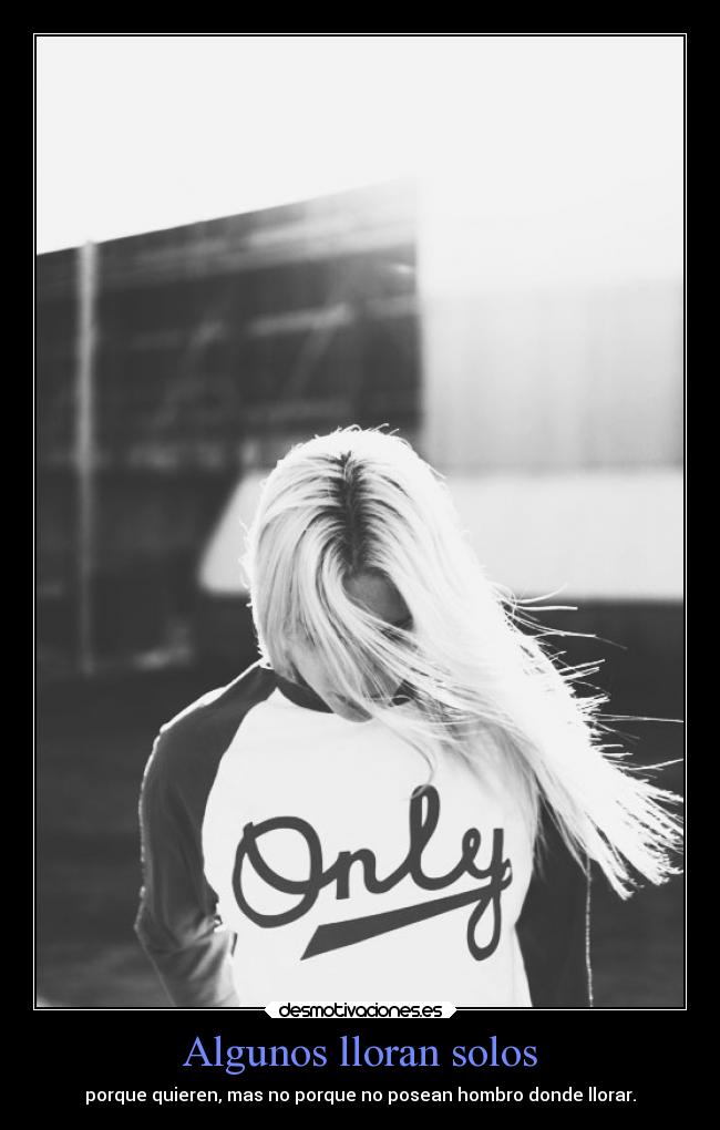 Algunos lloran solos - 