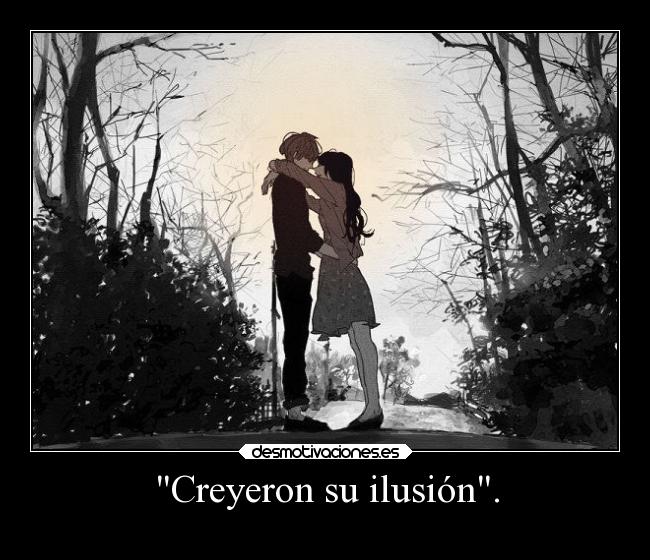Creyeron su ilusión. - 