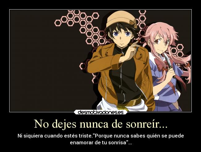 No dejes nunca de sonreír... -