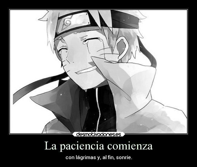 La paciencia comienza -