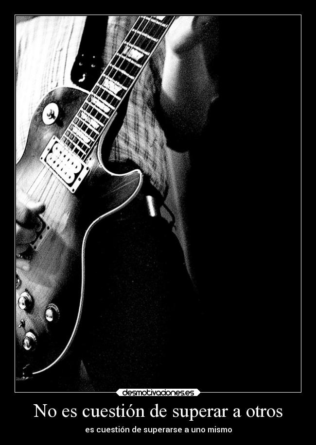 No es cuestión de superar a otros - es cuestión de superarse a uno mismo