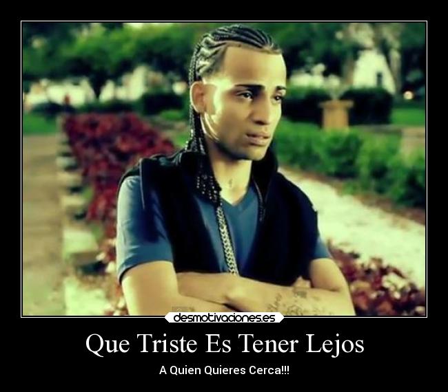 Que Triste Es Tener Lejos -