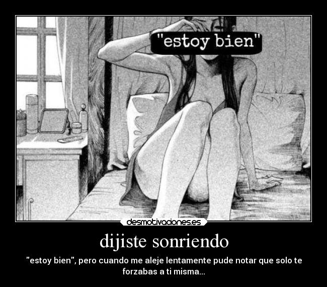 dijiste sonriendo -
