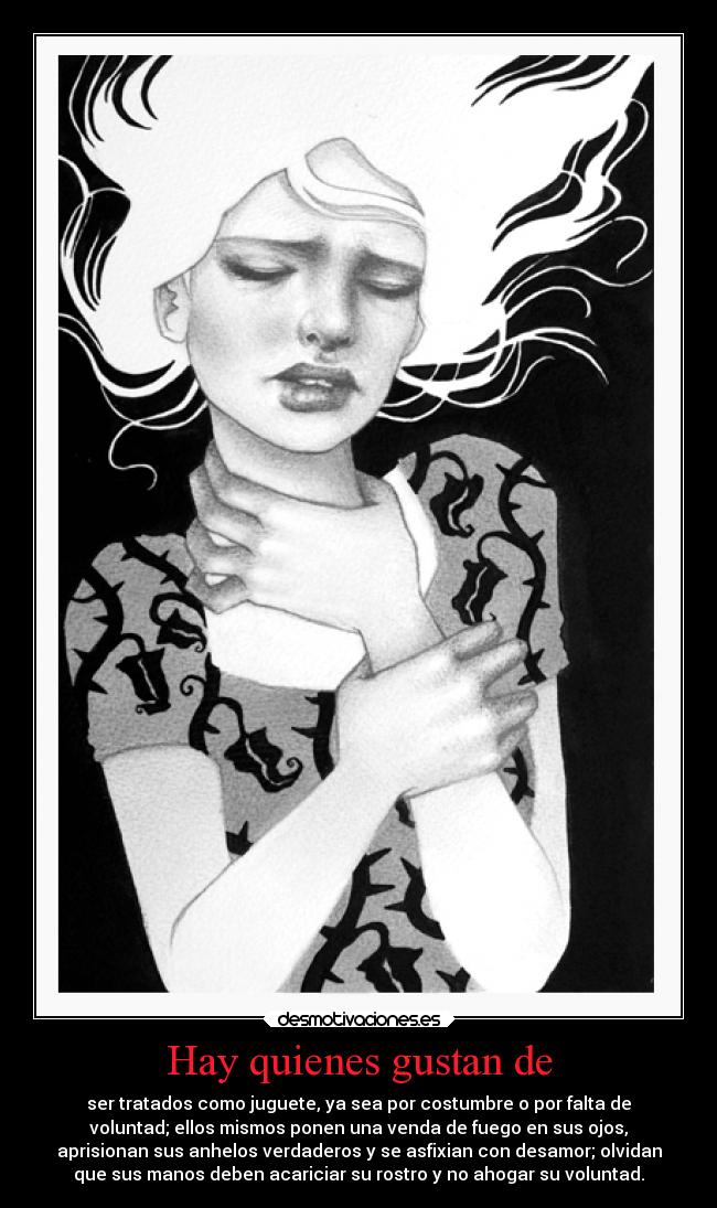 Hay quienes gustan de -