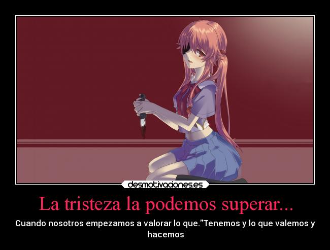 La tristeza la podemos superar... - 