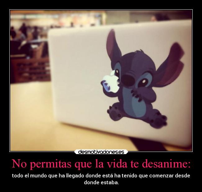 No permitas que la vida te desanime: -