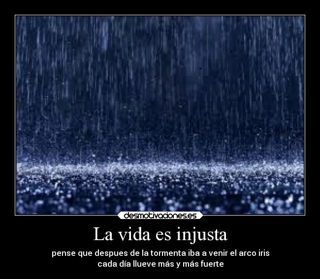 La vida es injusta -