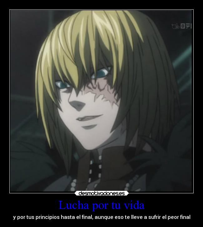 Lucha por tu vida - y por tus principios hasta el final, aunque eso te lleve a sufrir el peor final