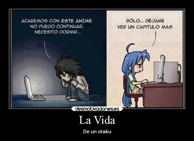 La Vida - De un otaku