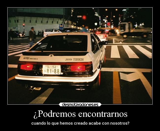 ¿Podremos encontrarnos - cuando lo que hemos creado acabe con nosotros?