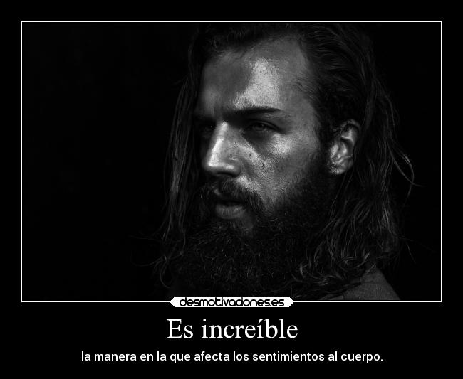 Es increíble -