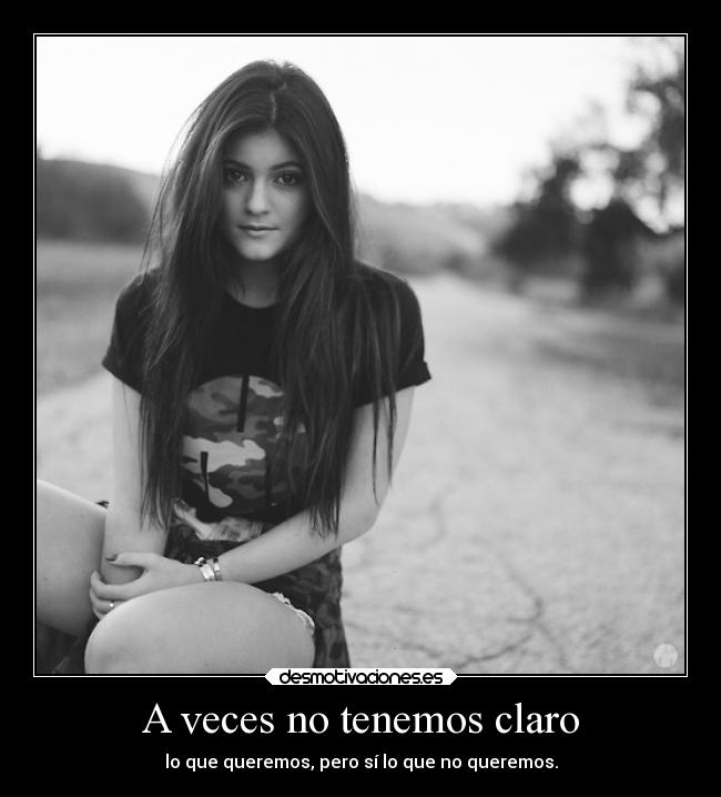 A veces no tenemos claro - 