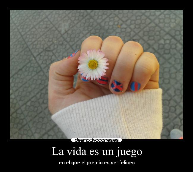 La vida es un juego - 