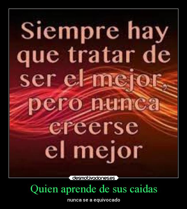 Quien aprende de sus caidas - 