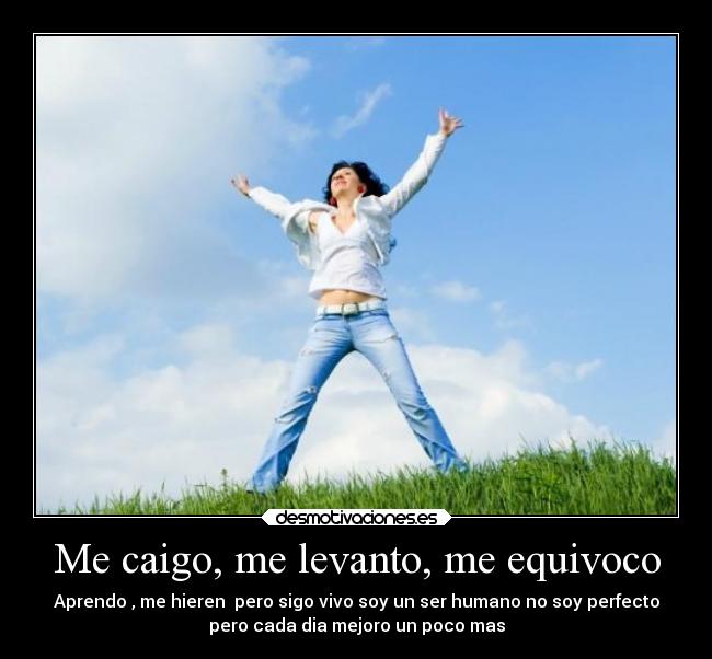 Me caigo, me levanto, me equivoco - 