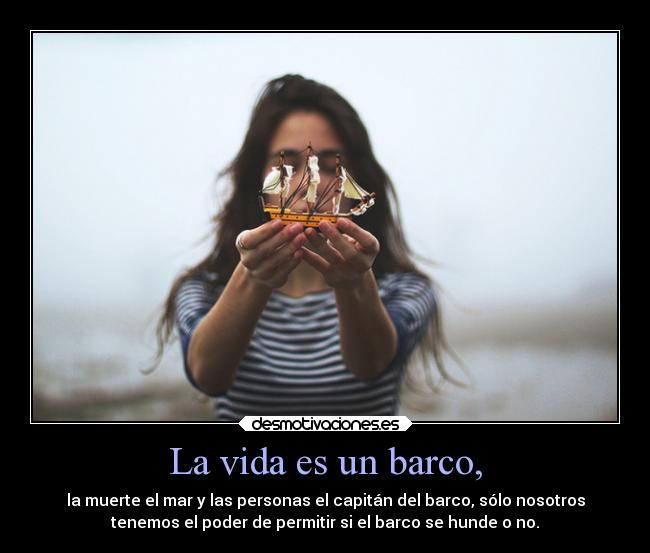 La vida es un barco, - 