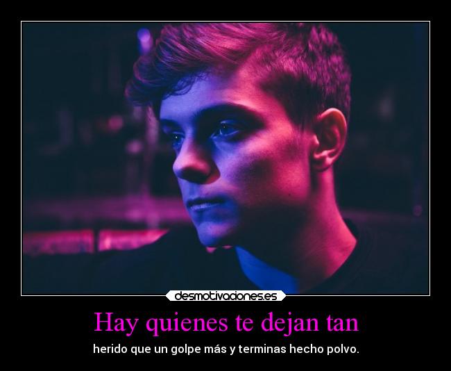 Hay quienes te dejan tan -