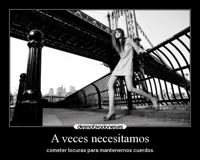 carteles vida locura cometerla mantenernoscuerdos frasedemimadre desmotivaciones