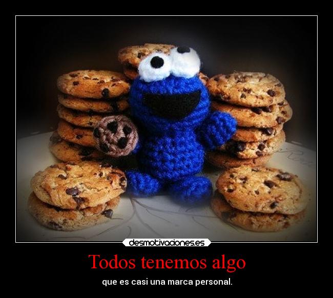 Todos tenemos algo -