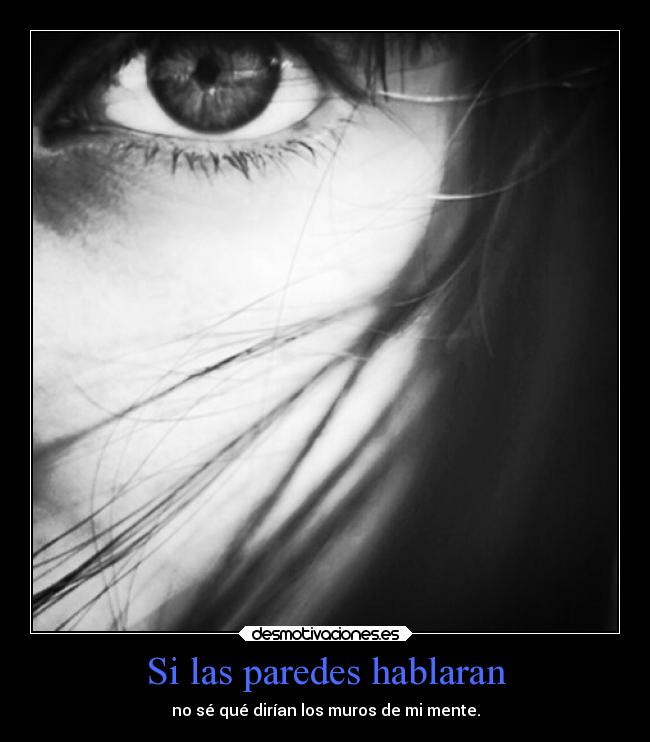Si las paredes hablaran -