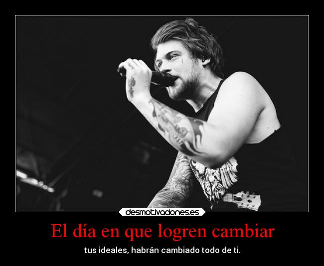 El día en que logren cambiar - 