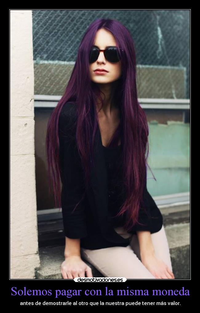 Solemos pagar con la misma moneda - 
