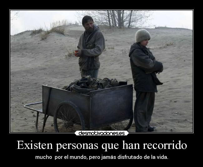 Existen personas que han recorrido - 