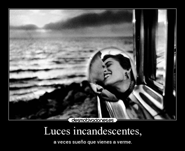 Luces incandescentes, - 