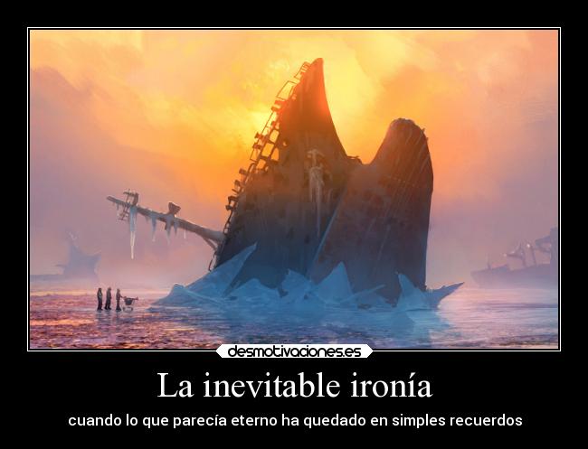 La inevitable ironía -
