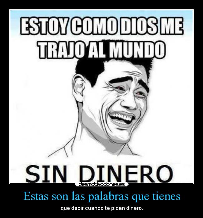 Estas son las palabras que tienes - que decir cuando te pidan dinero.