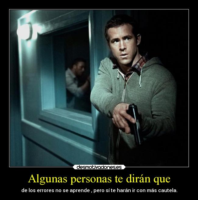 Algunas personas te dirán que -