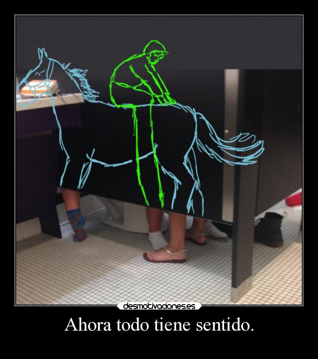 Ahora todo tiene sentido. -