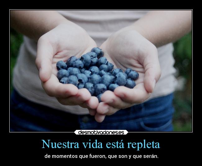 Nuestra vida está repleta - 